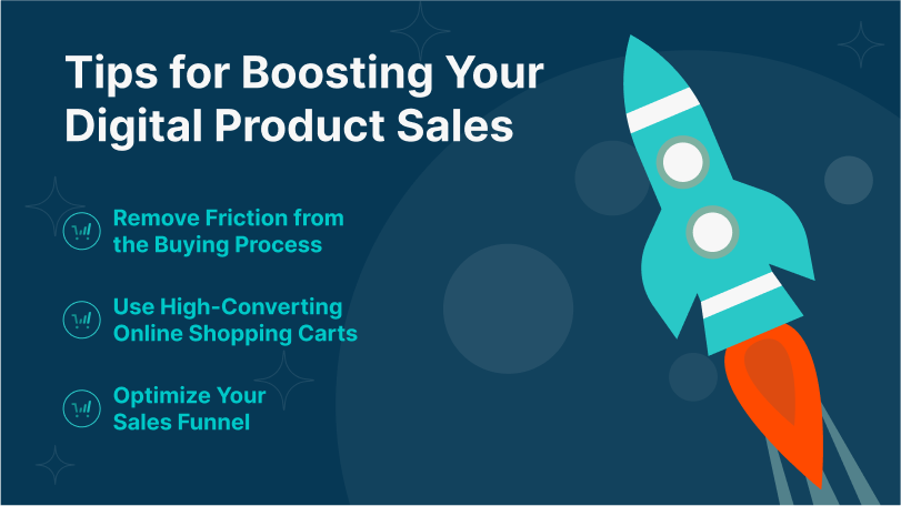 Graphic titled "Tips for Boosting Your Digital Product Sales," with tips Remove friction from the buying process, Use high-converting online shopping carts, and Optimize your sales funnel.