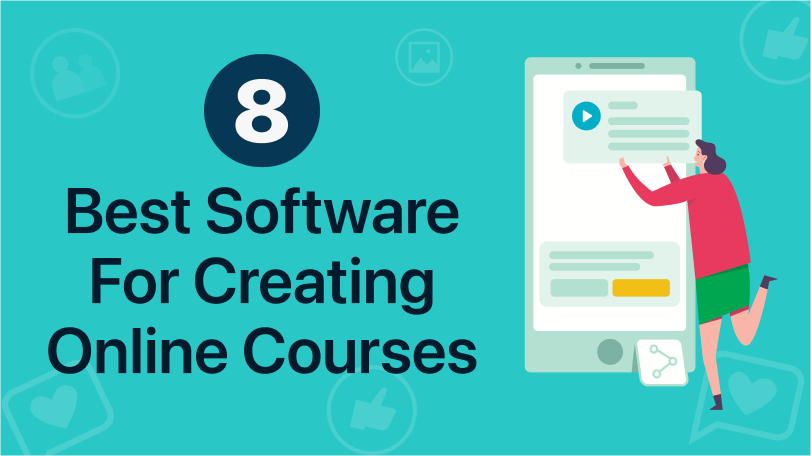 Graphic titled "8 Best Software for Creating Online Courses" showing a woman next to an oversized mobile device.