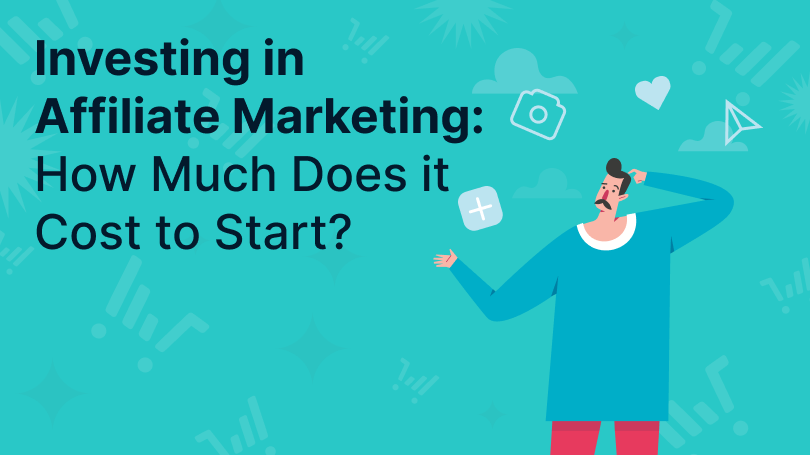 Graphic titled "Investing in Affiliate Marketing: How Much Does it Cost to Start?" Showing an illustration of a curious man.