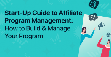 Graphic titled "Start-up Guide to Affiliate Program Management: How to Build & Manage Your Program"